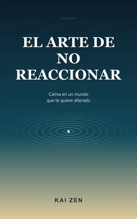 Portada de El arte de no reaccionar